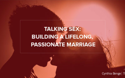 Talking Sex: Building a Lifelong, Passionate Marriage
