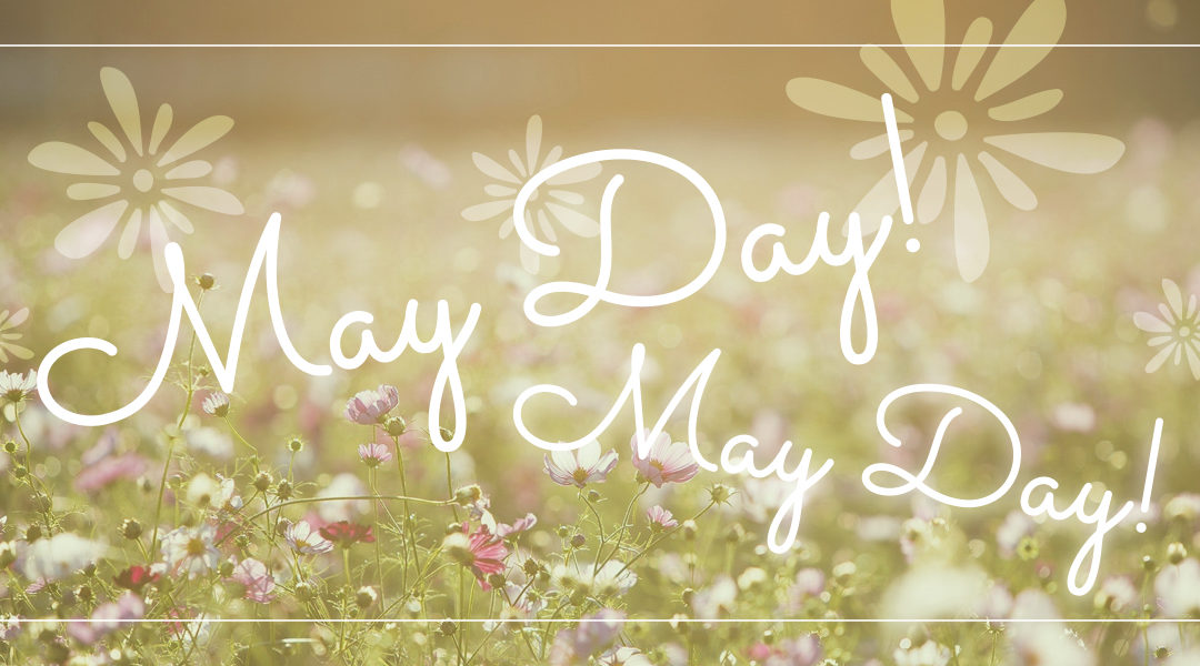 May Day! May Day!